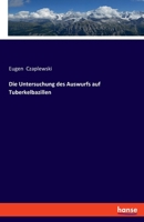Die Untersuchung des Auswurfs auf Tuberkelbazillen (German Edition) 3348129168 Book Cover