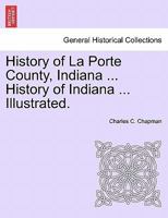 History of La Porte County, Indiana 3337915280 Book Cover