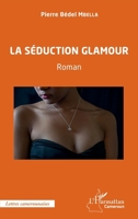 La séduction glamour: Roman (Harmattan Cameroun) (French Edition) 2343204608 Book Cover