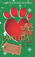 Pawliday Love: A Charity Anthology Benefitting Fur Babies & Families Affected in Florida & North Carolina: Volume II B0DQP19QZ9 Book Cover