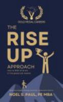 The RISE UP Approach: How to RISE UP & win in the global job market 1967577013 Book Cover