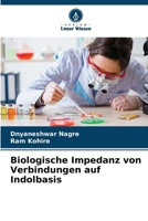 Biologische Impedanz von Verbindungen auf Indolbasis (German Edition) 6207717775 Book Cover