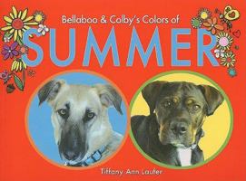 Bellaboo & Colby's Colors of Summer 0982008805 Book Cover