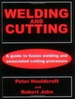 Welding and Cutting: A Guide to Fusion Welding and Associated Cutting Processes 0831111844 Book Cover