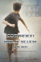 Companion Bible Study for Run: Finding Friends & Handling Bullies 0999399454 Book Cover