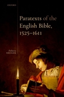 Paratexts of the English Bible, 1525-1611 0192843575 Book Cover