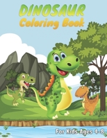 Dinosaur Coloring Books | For Kids Ages 4-8: Great Dinosaur Coloring Book for Girls and Boys Ages 4, 5, 6, 7 ad 8 Years B087SG2GZ8 Book Cover