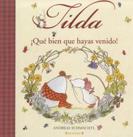 Tilda !Que Bien Que Hayas Venido! 8466649107 Book Cover