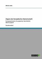 Organe der Europ?ischen Gemeinschaft : Europaparlament, Europ?ischer Gerichtshof, Rechnungshof 3640304020 Book Cover