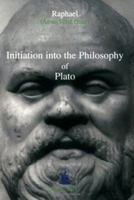 Initiation into the Philosophy of Plato 1931406073 Book Cover