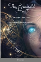 The Emerald Heart: Getting home has been proven difficult 1716450918 Book Cover