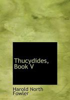 The fifth book of Thucydides 1167224221 Book Cover