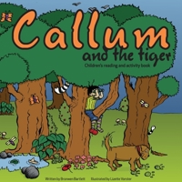 Callum and the Tiger (The Boy Named Callum Book 1) 1516953533 Book Cover