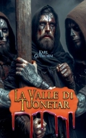 La Valle di Tuonetar (2nd edition) (Ciclo Dei Negromanti) (Italian Edition) B0F11NV9S9 Book Cover