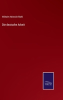 Die deutsche Arbeit 3375027095 Book Cover