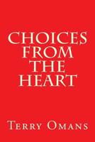 Choices From The Heart 1514338556 Book Cover