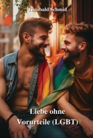 Liebe ohne Vorurteile (LGBT) (German Edition) 9981273279 Book Cover
