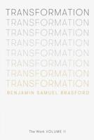 Transformation : The Work Volume II 1732942528 Book Cover
