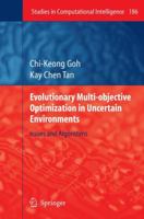 Evolutionary Multi Objective Optimization In Uncertain Environments: Issues And Algorithms (Studies In Computational Intelligence) 3642101135 Book Cover