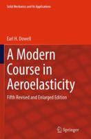 A Modern Course in Aeroelasticity (Solid Mechanics and Its Applications) 9028600574 Book Cover