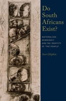 Do South Africans Exist?: Nationalism, Democracy and the Identity of 'the People' 1868144453 Book Cover