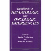 Handbook of Hematologic and Oncologic Emergencies 0306426463 Book Cover