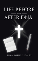 Life Before and After DNA B0CV9NKQLY Book Cover