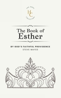 The Book of Esther: By God's Faithful Providence (The Hope Collection) B0FRN82R86 Book Cover