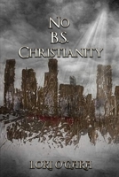 No B.S. Christianity B0HFKRY8RC Book Cover