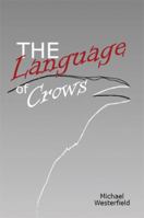 The Language of Crows by Michael Westerfield 0937992003 Book Cover