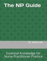 The NP Guide: Essential Knowledge for Nurse Practitioner Practice 1541093844 Book Cover
