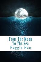 From The Moon To The Sea 1945791152 Book Cover