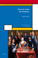 Descartes Among the Scholastics 9004207244 Book Cover