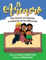 El Arenero: Una historia de inclusi�n y aceptaci�n de las diferencias 1647042054 Book Cover