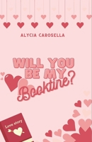 Will You Be My Booktine? B0BYLRYWLP Book Cover