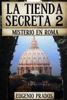 La Tienda Secreta 2: Misterio En Roma 1533094101 Book Cover