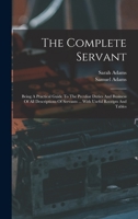 The Complete Servant (Southover Historic Cookery and Housekeeping) 1017058091 Book Cover