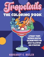 Tropetails: The Coloring Book 1736123874 Book Cover