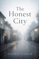 The Honest City B0GNSC2DJG Book Cover