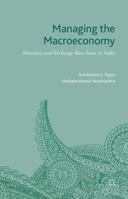 Managing the Macroeconomy: Monetary and Exchange Rate Issues in India 1137534133 Book Cover