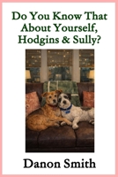 Do You Know That About Yourselves, Hodgins and Sully?: A Gentle Story About Love, Loss, and Hope B0GNK5KXT3 Book Cover