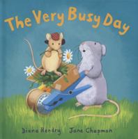 The Very Busy Day (Little Mouse, Big Mouse) 0439449723 Book Cover