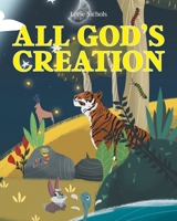 All God's Creation 1098058275 Book Cover