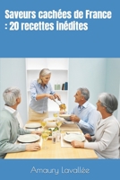 Saveurs cachées de France: 20 recettes inédites B0BXMTGTYP Book Cover