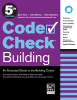 Code Check Building 5th Edition: An Illustrated Guide to the Building Codes 1641552077 Book Cover