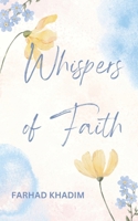 Whispers of Faith: Poetry For the Soul B0F4XKXKTJ Book Cover