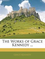 The Works of Grace Kennedy 1430448806 Book Cover