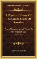 A Popular History of the United States of America 1016912404 Book Cover