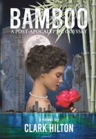 Bamboo: A Post-Apocalyptic Odyssey B0CP3MVXXF Book Cover