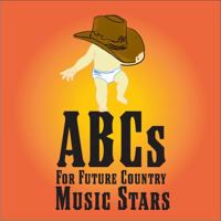 ABCs for Future Country Music Stars 0578370204 Book Cover